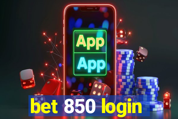 bet 850 login